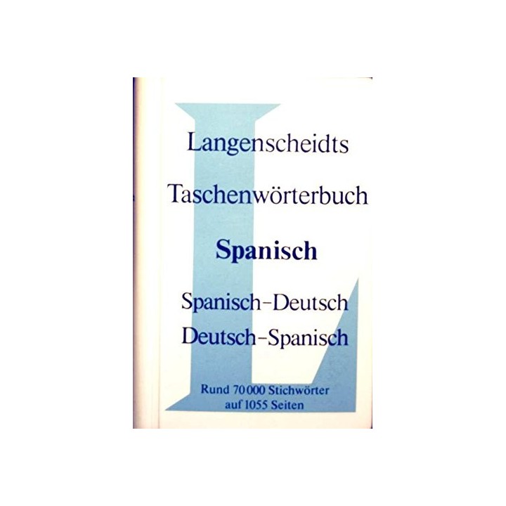 Langenscheidts Handworterbuch Spanisch (Rund 70000 stichworter auf 1055 seiten): diccionario de bolsillo de las lenguas Española y Alemana